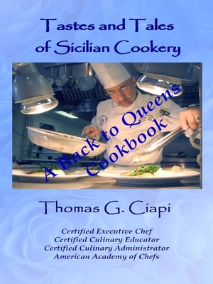 cover image of Tastes and Tales of Sicilian Cookery, a Back to Queens Cookbook